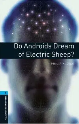 Učebnice a príručky Oxford Bookworms Library 5 Do Android Dream of Electric Sheep? - Philip K. Dick,Stephen Player