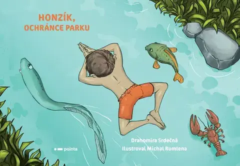 Encyklopédie pre deti a mládež - ostatné Honzík, ochránce parku / Johnny, the Protector of the Park - Drahomíra Srdečná