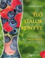 Nápoje - ostatné Élő italok könyve - Gitta Lénárt