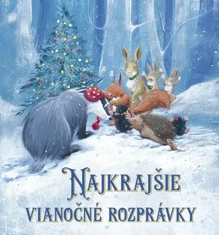 Rozprávky Najkrajšie vianočné rozprávky - Paul Bright,Gillian Lobel,Elizabeth Baguley,Tim Warnes,Jane Chapman,Lucia Nižníková-Kollárová