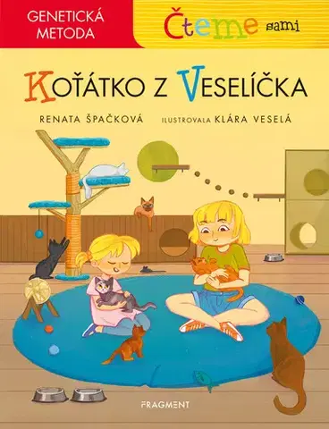 Rozprávky Čteme sami – genetická metoda - Koťátko z Veselíčka - Renata Špačková