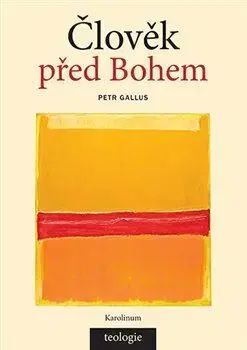 Odborná a náučná literatúra - ostatné Člověk před Bohem - Petr Gallus