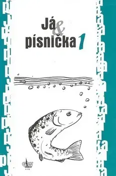 Hudba - noty, spevníky, príručky Já a písnička 1