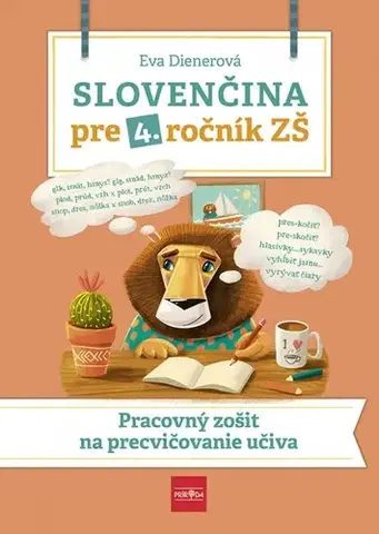 Slovenský jazyk Slovenčina pre 4. ročník ZŠ: Pracovný zošit na precvičovanie učiva - Eva Dienerová