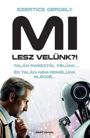 Filozofia MI lesz velünk?! - Gergely Szertics