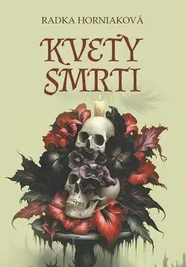 Novely, poviedky, antológie Kvety smrti - Radka Horniaková
