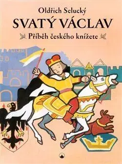 Kresťanstvo Svatý Václav - Oldřich Selucký