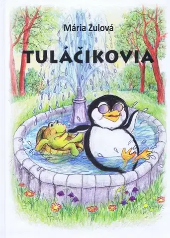 Rozprávky Tuláčikovia - Mária Zulová