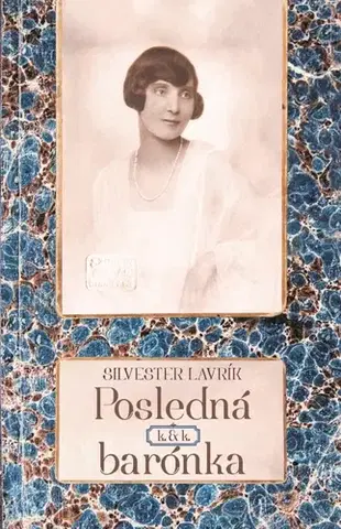 Umenie Posledná k.&k. barónka - Silvester Lavrík