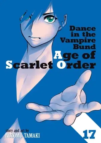 Beletria - ostatné Dance in the Vampire Bund: Age of Scarlet Order Vol. 17 - Nozomu Tamaki