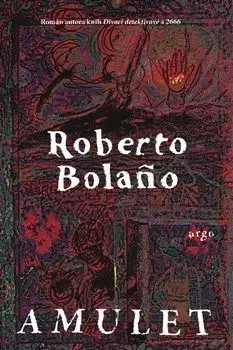 Svetová beletria Amulet - Roberto Bolano