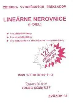 Matematika, logika Lineárne nerovnice I.diel zväzok31 - RNDr. Marián Olejár,Marta Olejárová