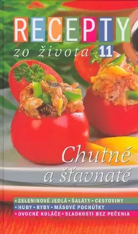 Kuchárky - ostatné Recepty zo života 11 – Chutné a šťavnaté - Jana Stárková,Dušan