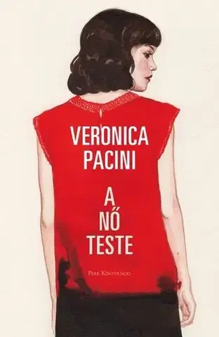 Beletria - ostatné A nő teste - Veronica Pacini