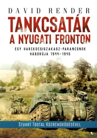 Vojnová literatúra - ostané Tankcsaták a nyugati fronton - David Render