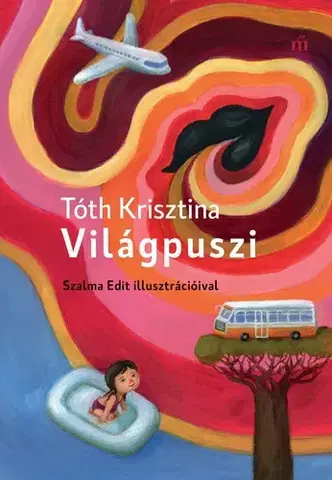 Rozprávky Világpuszi - Krisztina Tóth