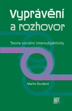Sociológia, etnológia Vyprávění a rozhovor - Martin Ďurďovič