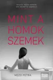 Detektívky, trilery, horory Mint a homokszemek - Mezei Petra