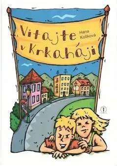 Rozprávky Vitajte v Krkaháji - Hana Košková