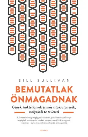 Biológia, fauna a flóra Bemutatlak önmagadnak - Bill Sullivan,Nándor Vágó