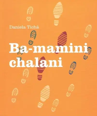 Dobrodružstvo, napätie, western BA-mamini chalani - Daniela Tichá