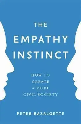 Psychológia, etika The Empathy Instinct - Peter Bazalgette