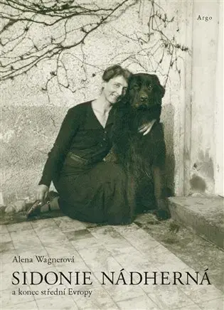 Biografie - ostatné Sidonie Nádherná - Alena Wagnerová