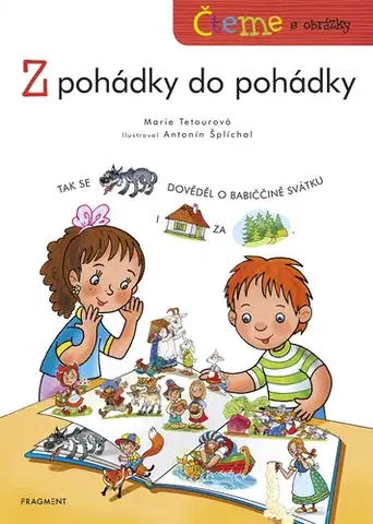 Pre deti a mládež - ostatné Čteme s obrázky - Z pohádky do pohádky - Marie Tetourová