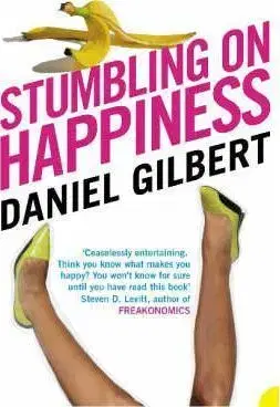 Psychológia, etika Stumbling on Happiness - Daniel Gilbert