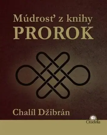 Svetová beletria Múdrosť z knihy Prorok - Chalíl Džibrán