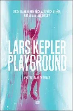 Detektívky, trilery, horory Playground - Lars Kepler