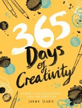 Hobby - ostatné 365 Days Of Creativity - Lorna Scobie