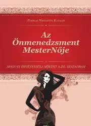 Psychológia, etika Az Önmenedzsment MesterNője - Pozsgai Nikoletta Katalin
