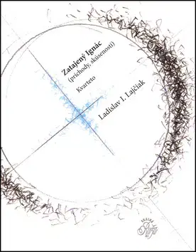 Slovenská poézia Zatajený Ignác Príchody, skúsenosti - Ján Kudlička,Ladislav Lajčiak
