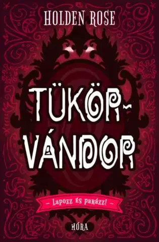 Pre deti a mládež - ostatné Tükörvándor - Rose Holden