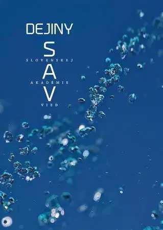 Slovenské a české dejiny Dejiny SAV, 2. doplnené vydanie - Dušan Kováč