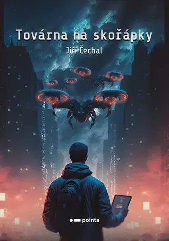 Sci-fi a fantasy Továrna na skořápky - Jiří Čechal