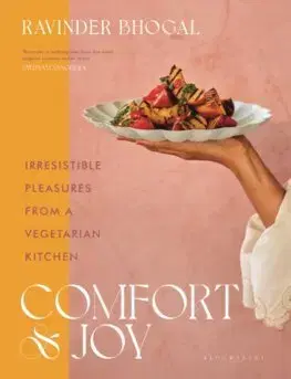 Vegetariánska kuchyňa Comfort and Joy - Ravinder Bhogal