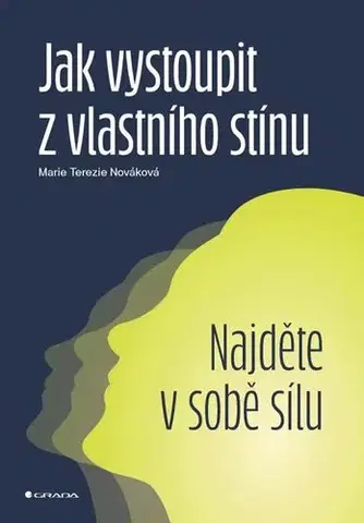 Duchovný rozvoj Jak vystoupit z vlastního stínu - Marie Terezie Nováková