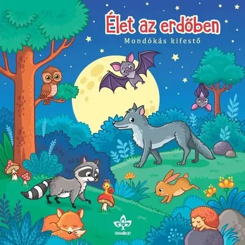 Pre deti a mládež - ostatné Élet az erdőben – Mondókás kifestő