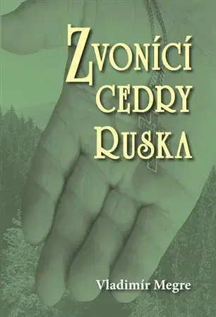 Mystika, proroctvá, záhady, zaujímavosti Zvonící cedry Ruska (Zvonící cedry, 2. díl) - Vladimír Megre
