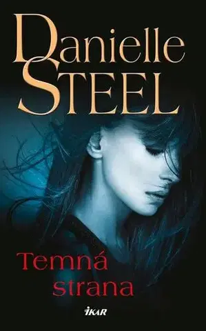Romantická beletria Temná strana - Danielle Steel