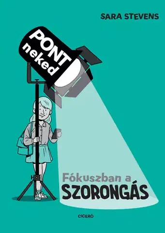 Pre deti a mládež - ostatné Fókuszban a szorongás - Sara Stevens,Gábor Novák