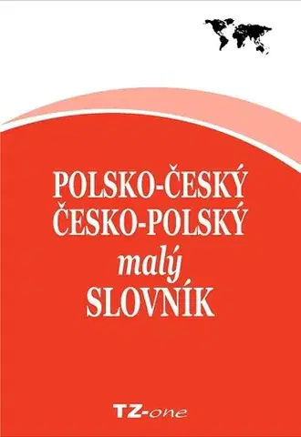 Učebnice a príručky Polsko-český/ česko-polský malý slovník - Kolektív autorov