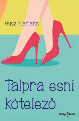Beletria - ostatné Talpra esni kötelező - Husz Mariann
