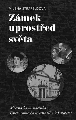Romantická beletria Zámek uprostřed světa - Milena Štráfeldová