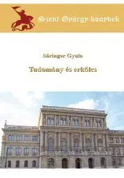 Prírodné vedy - ostatné Tudomány és erkölcs - Sáringer Gyula