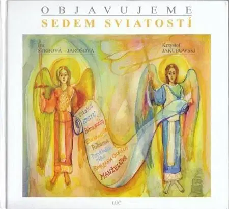 Kresťanstvo Objavujeme sedem sviatostí - Iva Štrbová-Jarošová