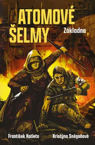 Sci-fi a fantasy Atomové šelmy 1: Základna - František Kotleta,Kristýna Sněgoňová