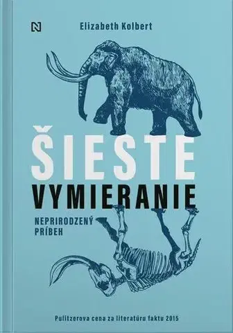 Ekológia, meteorológia, klimatológia Šieste vymieranie - Kolbert Elizabeth